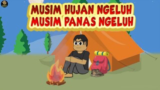 MUSIM HUJAN NGELUH MUSIM PANAS NGELUH