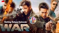WAR (2019) DUBBING BAHASA INDONESIA KUALITAS HD