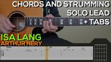 Arthur Nery - Isa Lang Guitar Tutorial [SOLO, CHORDS AND STRUMMING + TABS]
