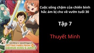 thuyết minh Cuộc Sống Chậm Của Chiến Binh Hắc Ám Bị Cho Về Vườn Tuổi 30 Tập 7