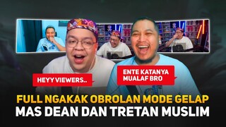 Full Ngakak Obrolan Mas Dean & Tretan Muslim 🤣 Mode Gelap Cuy..