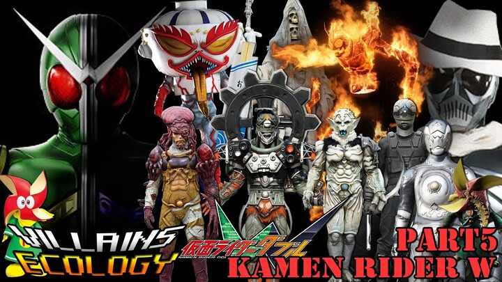 [Villains Ecology] ตัวร้ายจาก Kamen Rider W :Part 5 Dopants Movie /Special episode / Net Movie