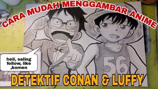 cara mudah menggambar anime detektif Conan dan Luffy one piece