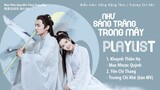 [Playlist] Nhạc Phim Sáng Như Trăng Trong Mây 皎若云间月 2021 OST