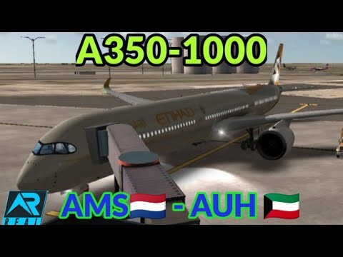 RFS|ETIHAD A6 XWA A350-1000 | Amsterdam🇳🇱 - Abu Dhabi🇦🇪 | Real Flight simulator | Highlights {6H11M}