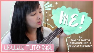 ME! by Taylor Swift and Brendon Urie of Panic! At The Disco | UKULELE TUTORIAL
