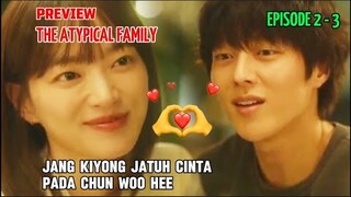 Jang Kiyong & Chun Woo Hae Saling Jatuh Cinta ~ The Atypical Family Episode 2 - 3 Preview