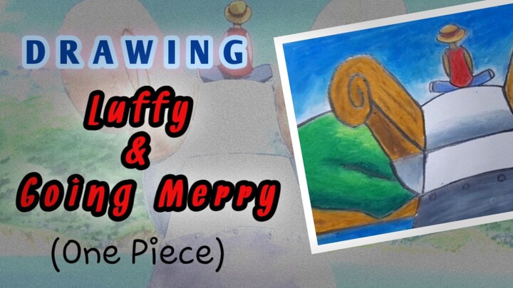 Menggambar Luffy dan Going Merry (One Piece)