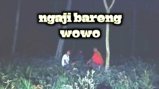 ngaji sama wowo