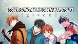 Cover Song Anime Given - Marutsuke