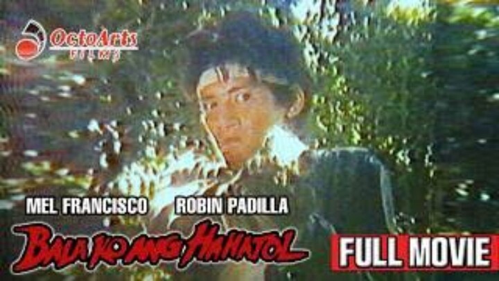 Robin Padilla - BALA KO ANG HAHATOL (1985)