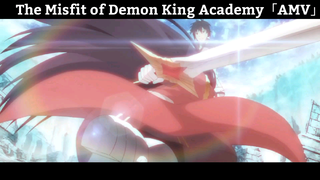 The Misfit of Demon King Academy「AMV」Hay Nhất