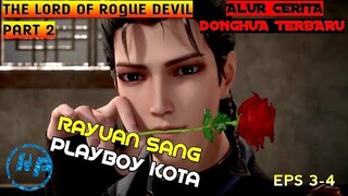 ALUR CERITA DONGHUA THE LORD OF ROGUE DEVIL - BERHASIL MENGENDALIKAN KEKUATAN KAISAR - PART 2
