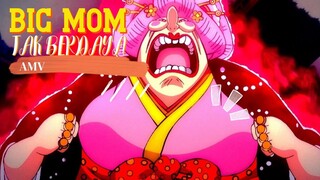 BIG MOM TAK BERDAYA - ONE PIECE [AMV]