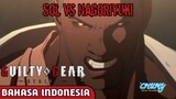 [DUB INDONESIA] Pertemuan Kembali Sol Badguy dengan Nagoriyuki - Guilty Gear Strive Fandub Indonesia