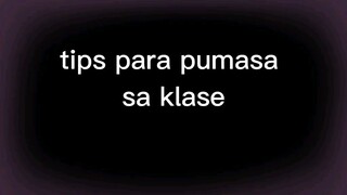 Tips para pumasa ka sa klase...#anya~goka'kun