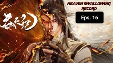 Heaven Swallowing Record episode 16 sub indo