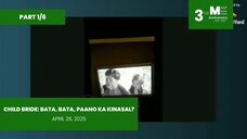 PART 1/6: Child Bride: Bata, Bata, Paano Ka Kinasal? • April 26, 2025 | Magpakailanman