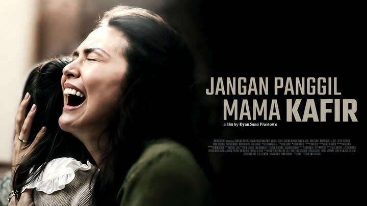 JANGAN PANGGIL MAMA KAFIR (2025) – KETIKA CINTA IBU MAMPU MELAMPAUI BATAS KEYAKINAN