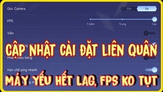 Cập nhật Cài đặt Liên Quân mùa 24 giảm Lag (Fix Lag Liên Quân) mới nhất là đây!
