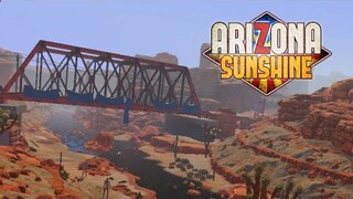 It's Hot Out Here Huh - Arizona Sunshine Episode 1