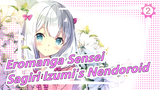 [Eromanga Sensei] Cute Sagiri Izumi's Nendoroid Making_2