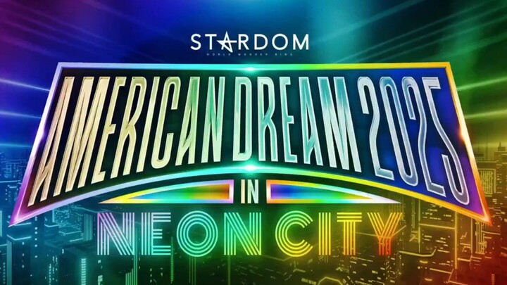 AMERICAN DREAM '25 IN NEON CITY : STARDOM