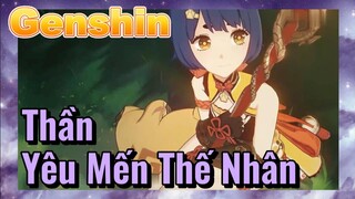 Thần Yêu Mến Thế Nhân