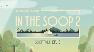 SEVENTEEN IN THE SOOP SEASON 2: (BEHIND) SOOP TALK [EPISODE 3]