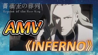 [พันธนาการแห่งราชันย์กุหลาบ] AMV《INFERNO》