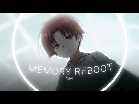 Memory reboot - Ayanokoji Kiyotaka | Classroom of the elite | [AMV/EDIT]