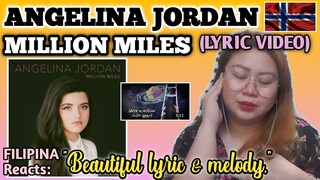 ANGELINA JORDAN - MILLION MILES (OFFICIAL LYRIC VIDEO) || FILIPINA Reacts