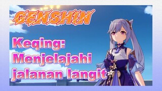 Keqing: Menjelajahi jalanan langit