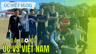 VLOG 2: ĐÁ BÓNG ÚC VS VIỆT NAM - ÚC VIỆT VLOG