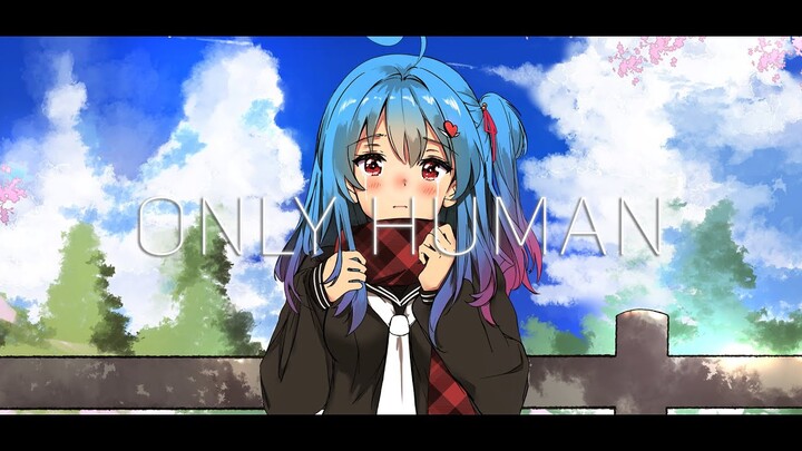 Only Human By K - 1 Litre of Tears 【Evelyn Cover】