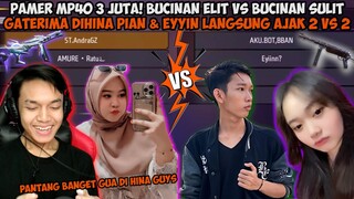 BUCINAN FF ELIT VS BUCINAN FF SULIT! PAMERIN MP40 3 JUTA DIDEPAN PIAN & EYYIN YANG GAPUNYA🤣