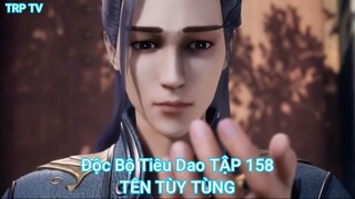 Độc Bộ Tiêu Dao TẬP 158-TÊN TÙY TÙNG