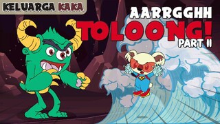KELUARGA KAKA - AARRGGHH! TOLONG! (PART 2)