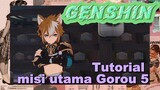 [Genshin, Tutorial] Tutorial misi utama Gorou 5