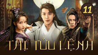 Phim Cổ Trang THỊ TỬU LỆNH - Tập 11/12  | Trần Bá Dung | Siêu Phẩm Ngôn Tình Xuyên Không Hay Nhất