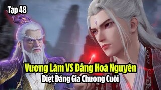 Tiên Nghịch Tập 48 Vietsub Thuyết Minh Full HD | 仙逆 第48集 | Vương Lâm Đánh Bại Đằng Hóa Nguyên