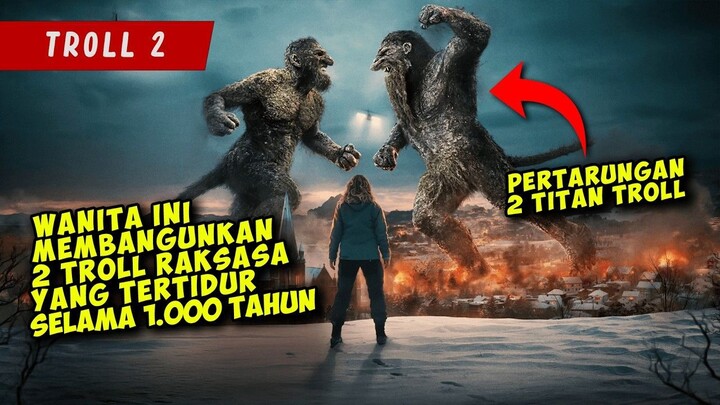 Ketika TROLL RAKSASA Terbangun Dari Tidurnya Untuk balas DENDAM  TROLL 2