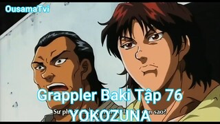 Grappler Baki Tập 76-YOKOZUNA