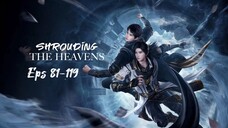 Shrouding The Heavens Eps 81-119 Sub Indo Hd