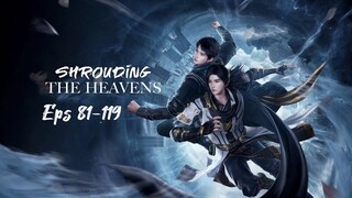 Shrouding The Heavens Eps 81-119 Sub Indo Hd