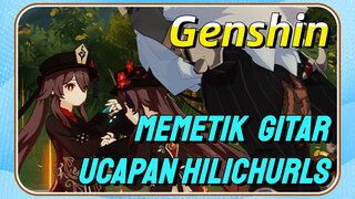 [Genshin, Memetik, Gitar] "Ucapan Hilichurls”