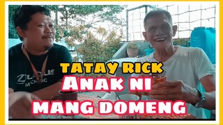 TATAY RICK: ANAK NI MANG DOMENG!