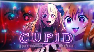 Ruby Hoshino⭐💜 - Cupid [Edit/AMV]!