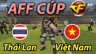 AFF CÚP THÁI LAN VS VIỆT NAM PHIÊN BẢN CFVN.