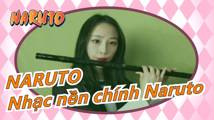 NARUTO|Nhạc nền chính Naruto-Bản sáo (Tự học chơi)[Video Siêu Hoành tráng]